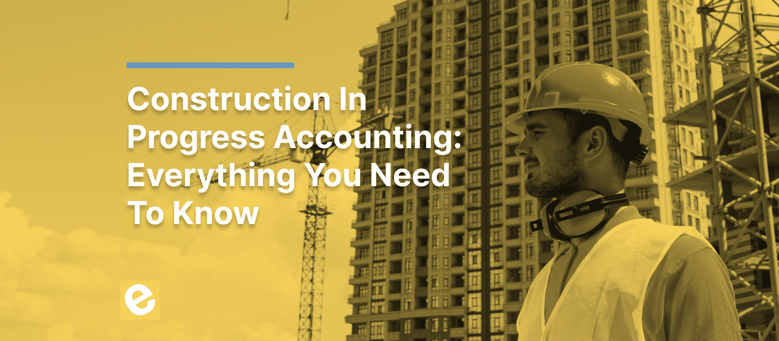 Construction In Progress Accounting | eSUB Cloud